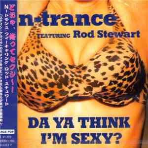 N-Trance Featuring Rod Stewart - Da Ya Think I'm Sexy?