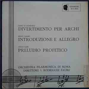 Olivio Di Domenico, Sergio Cafaro, Otello Calbi - Divertimento Per Archi / Introduzione E Allegro / Preludio Profetico