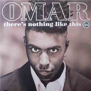 Omar - There's Nothing Like This