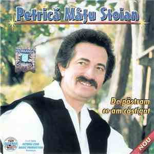 Petrică Mâțu Stoian - De Păstram Ce-am Câștigat