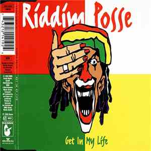 Riddim Posse - Get In My Life