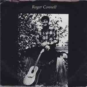 Roger Connell - Every Time It Snows I Cry / The Beginning Of The End