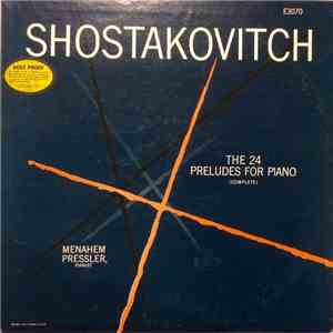 Shostakovich - Menahem Pressler - The Twenty-Four Piano Preludes, Op. 34