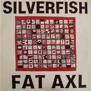 Silverfish - Fat Axl