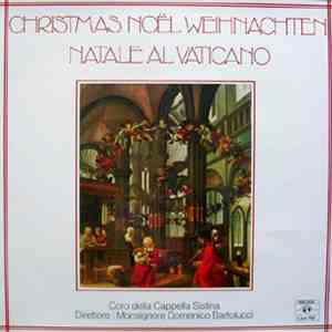 Sistine Chapel Choir, Monsignore Domenico Bartolucci - Christmas Noël Weihnachten Natale Al Vaticano