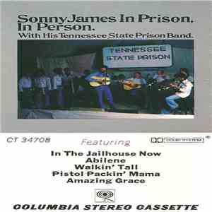 Sonny James With His Tennessee State Prison Band - Sonny James In Prison, In Person