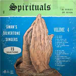 Swan’s Silvertone Singers - Spirituals Volume 4