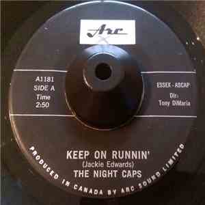 The Night Caps  - Keep On Runnin'