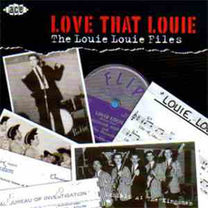 Various - Love That Louie: The Louie Louie Files