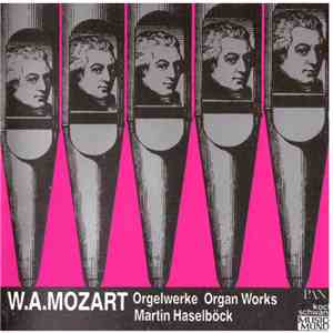 W. A. Mozart - Martin Haselböck - Orgelwerke = Organ Works