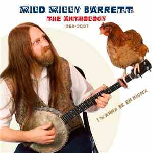 Wild Willy Barrett - The Anthology 1969-2007