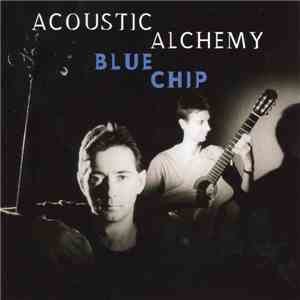 Acoustic Alchemy - Blue Chip