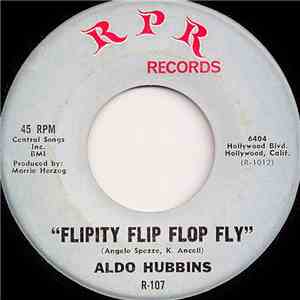 Aldo Hubbins - Flipity Flip Flop Fly / Rosanna