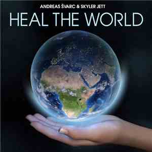 Andreas Svarc feat. Skyler Jett - Heal the World