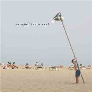 Aswefall - Fun Is Dead