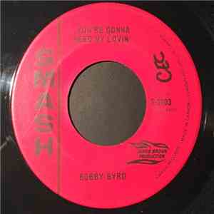 Bobby Byrd - You're Gonna Need My Lovin' / Let Me Know
