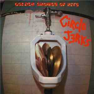 Circle Jerks - Golden Shower Of Hits