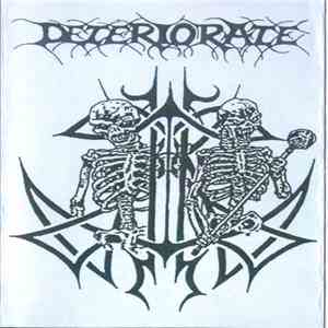 Deteriorate - Deteriorate