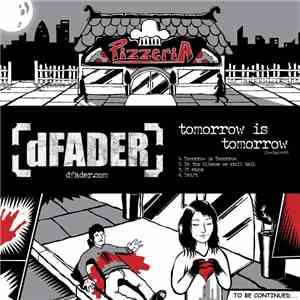 dFADER - Tomorrow Is Tomorrow