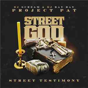 DJ Scream , DJ Bay Bay, Project Pat - Street God: Street Testimony