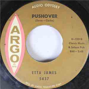 Etta James - Pushover / I Can't Hold It In Anymore