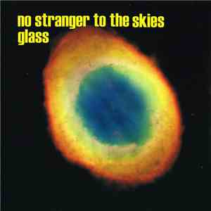 Glass  - No Stranger To The Skies