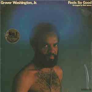 Grover Washington, Jr. - Feels So Good