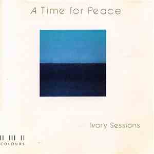 Ivory Sessions - A Time For Peace