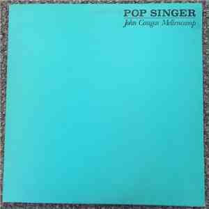 John Cougar Mellencamp - Pop Singer