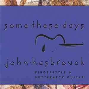 John Hasbrouck - Some These Days