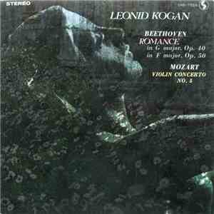 Leonid Kogan - Beethoven / Mozart - Romance: In G Major, Op. 40; In F Major, Op. 50 / Violin Concerto No. 5