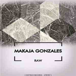 MaKaJa Gonzales - Raw