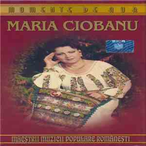 Maria Ciobanu - Momente De Aur – Maeștrii Muzicii Populare Românești