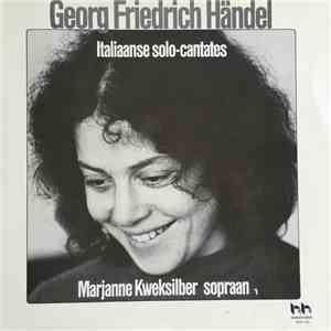 Marianne Kweksilber, Ton Koopman, Musica Antiqua Amsterdam, Marie Leonhardt, Janneke van der Meer, Antoinette Van Den Hombergh, Ruth Hesseling, Kaiko Watenabe, Richte van der Meer, Maarten Van Der Heijden, Tini Mathot, Georg Friedrich Händel - Georg Fried