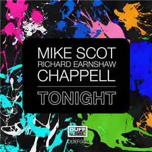 Mike Scot & Richard Earnshaw Feat. Chappell - Tonight