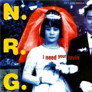 N.R.G. - I Need Your Lovin