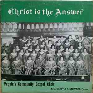 People's Community Gospel Choir - Christ Is The Answer