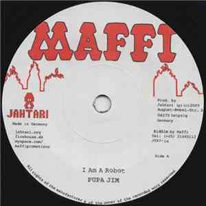 Pupa Jim - I Am A Robot