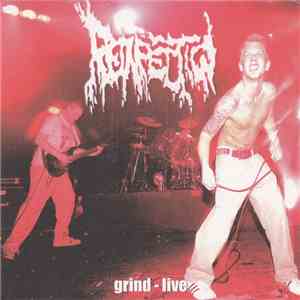 Reinfection / Screaming Afterbirth - Grind - Live / Uncovered Brutality