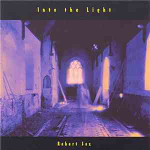 Robert Fox - Into The Light