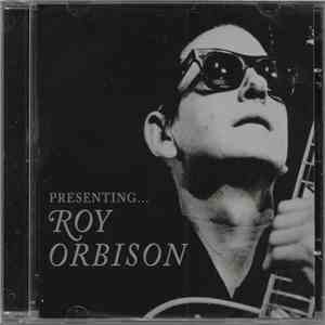 Roy Orbison - Presenting ...