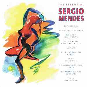 Sergio Mendes - The Essential Sergio Mendes