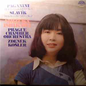 Shizuka Ishikawa - Niccolò Paganini - Josef Slavík - Zdeněk Košler - Prague Chamber Orchestra - Violin Concerto No. 1/ Violin Concerto No. 2
