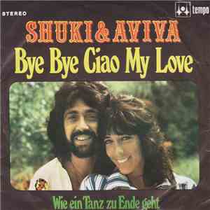 Shuki & Aviva - Bye Bye Ciao My Love