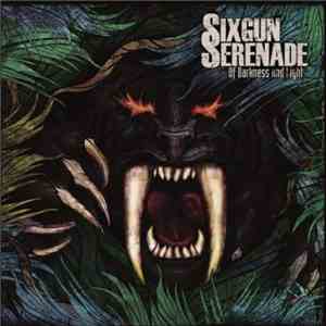 Sixgun Serenade - Of Darkness And Light