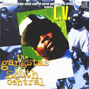 South Central Cartel And Havoc & Prodeje Featuring LV - The Gangstas In South Central