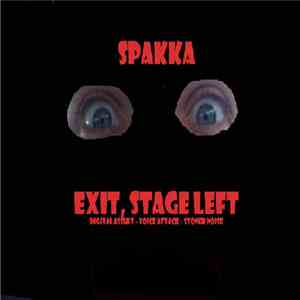 Spakka - Exit, Stage Left
