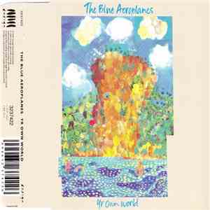 The Blue Aeroplanes - Yr Own World
