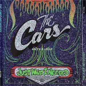 The Cars - The Cars Anthology - Just What I Needed