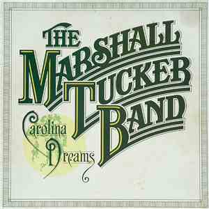 The Marshall Tucker Band - Carolina Dreams
